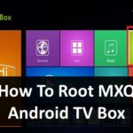 How To Root MXQ Android TV Box