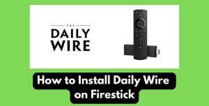 Daily Wire on Firestick