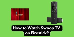 How to install Swoop tv on Firestick