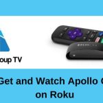 How to Get and Watch Apollo Group TV on Roku?
