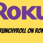 Crunchyroll on Roku