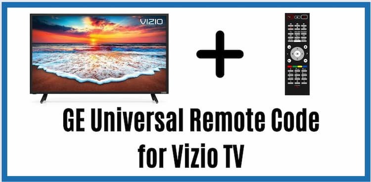 GE Universal Remote Code for Vizio TV & Programming Setup