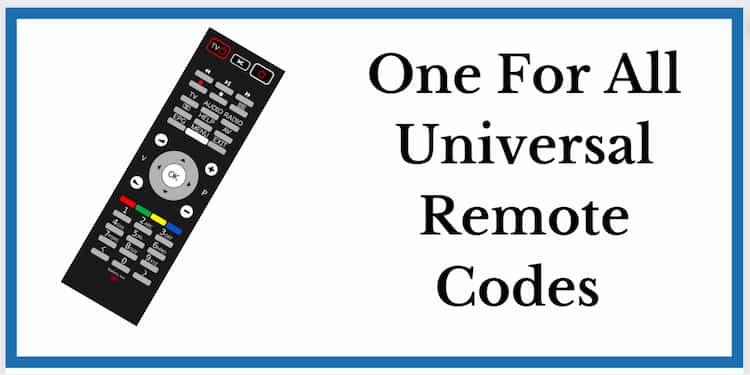 One For All Universal Remote Codes & Program Guide
